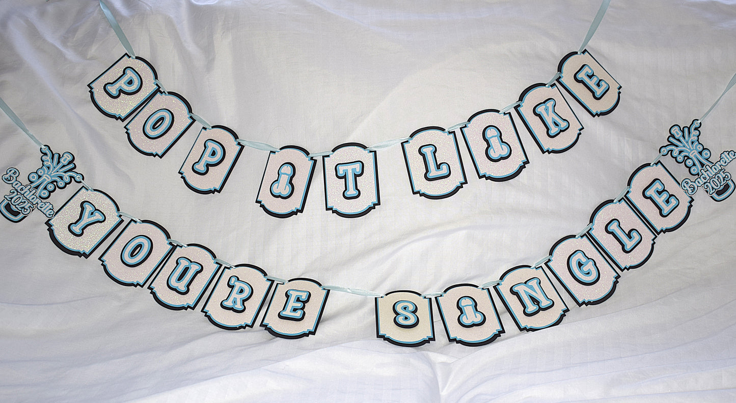 Pop it like you’re single (Bachelorette)